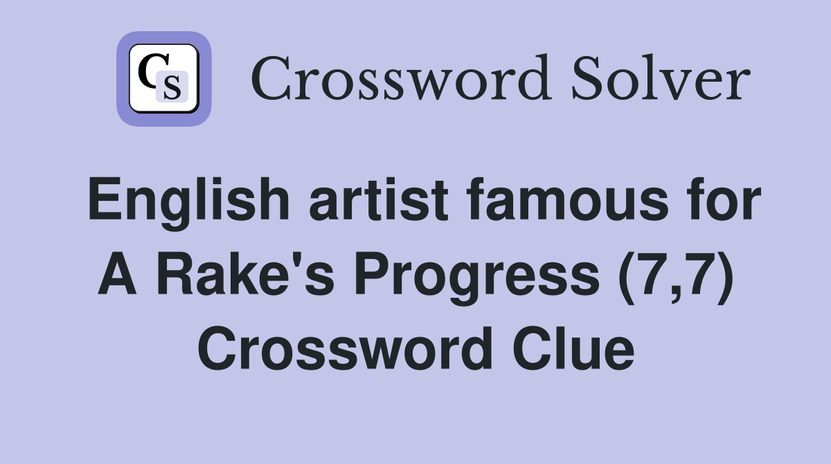 English artist famous for A Rake's Progress (7,7) Crossword Clue