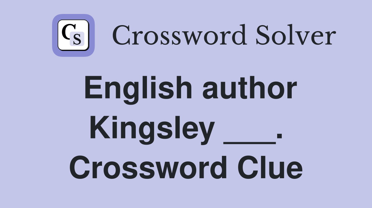 English author Kingsley ___. Crossword Clue