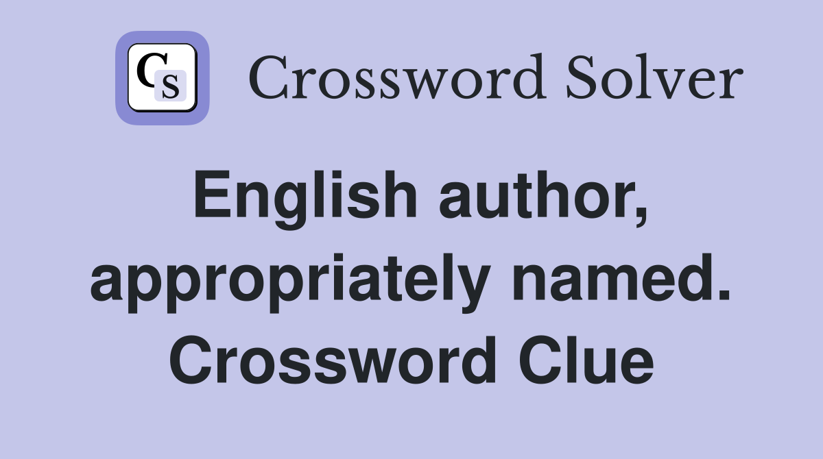 English author, appropriately named. Crossword Clue