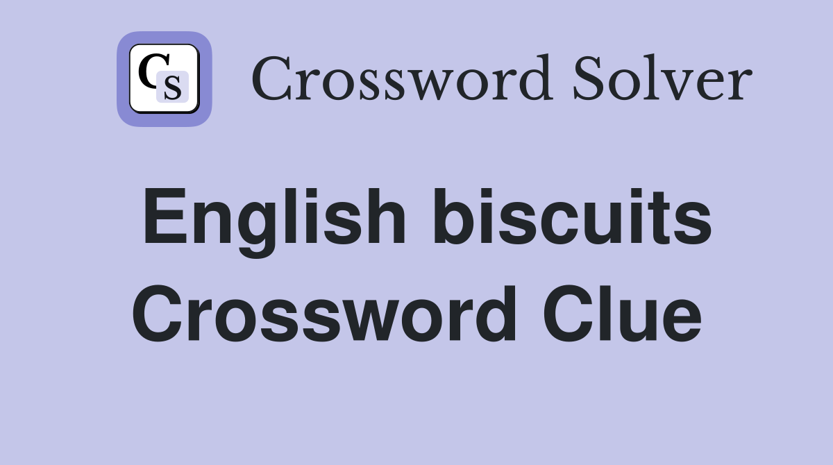 English biscuits Crossword Clue