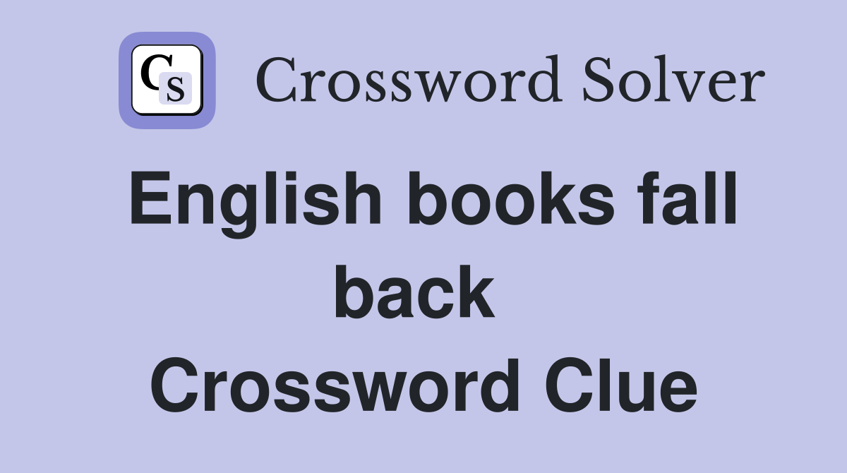 English books fall back  Crossword Clue