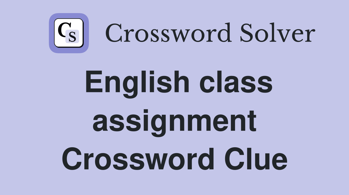 English class assignment Crossword Clue