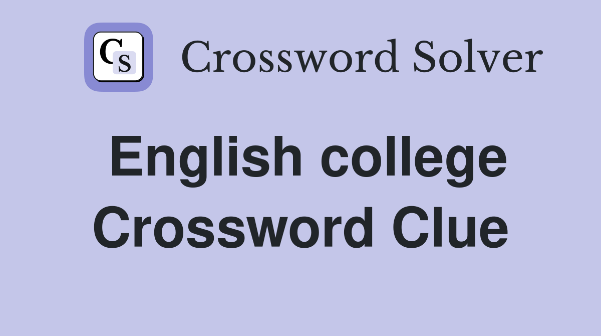 English college Crossword Clue