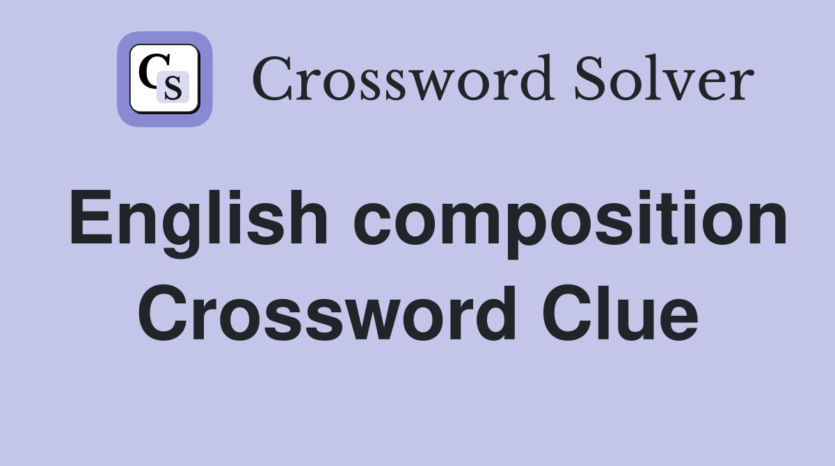 English composition Crossword Clue