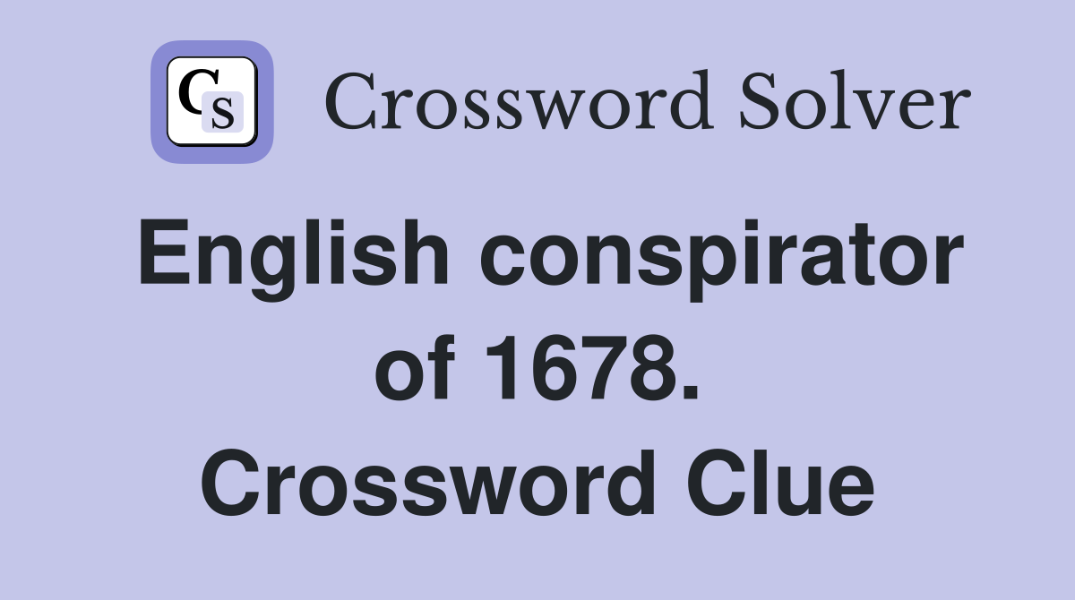 English conspirator of 1678. Crossword Clue