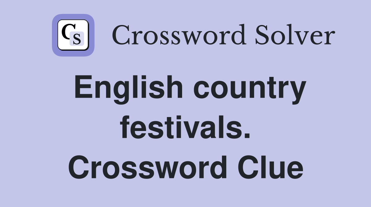 English country festivals. Crossword Clue