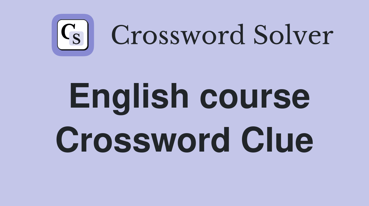 English course Crossword Clue