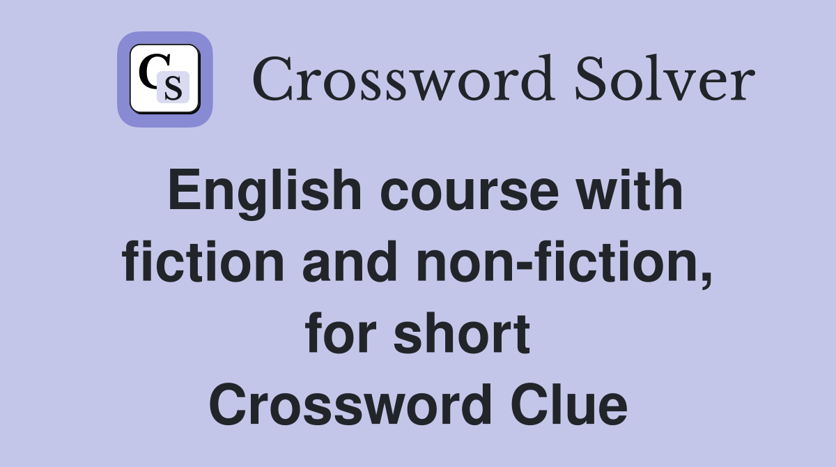 English course with fiction and non-fiction, for short Crossword Clue