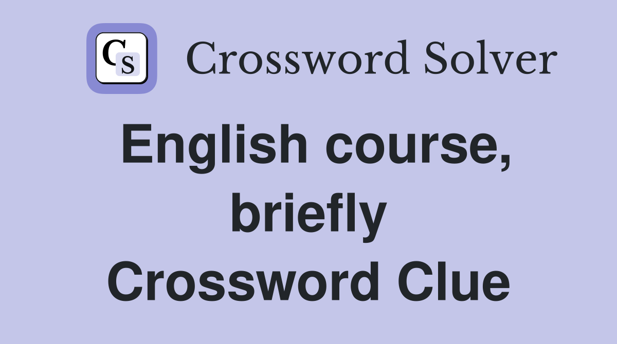 English course, briefly Crossword Clue