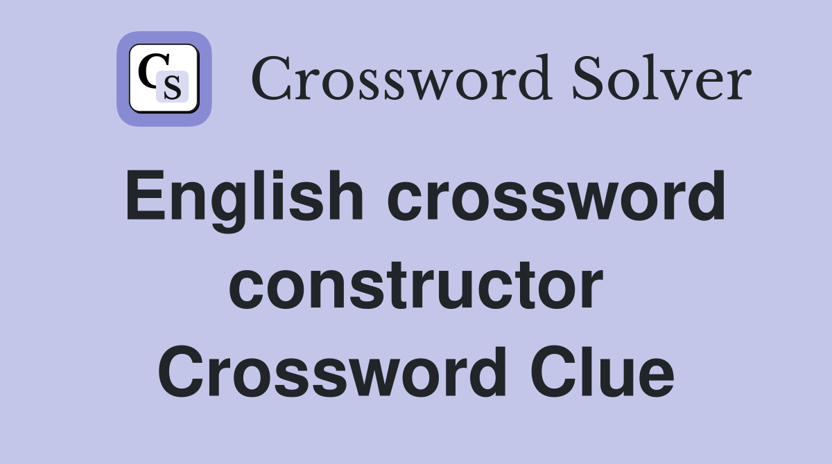 English crossword constructor Crossword Clue