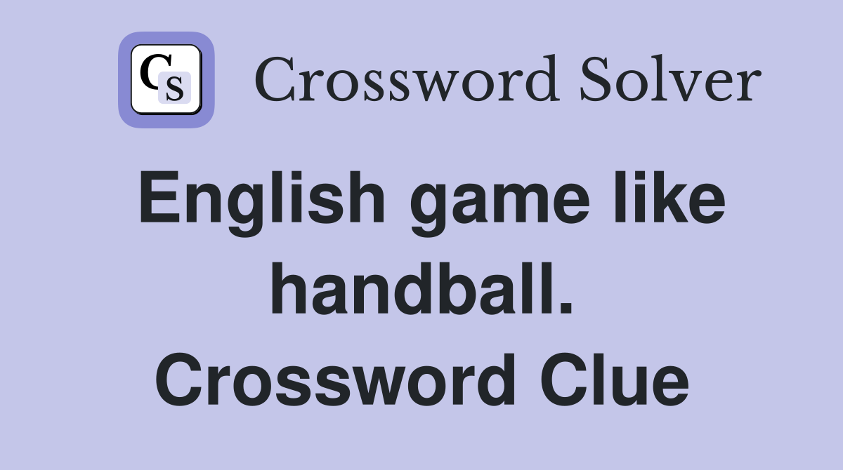 English game like handball. Crossword Clue