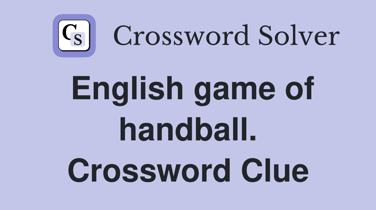 English game of handball. Crossword Clue
