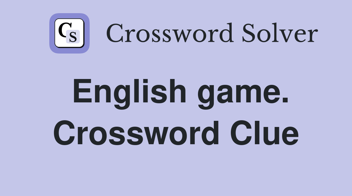 English game. Crossword Clue