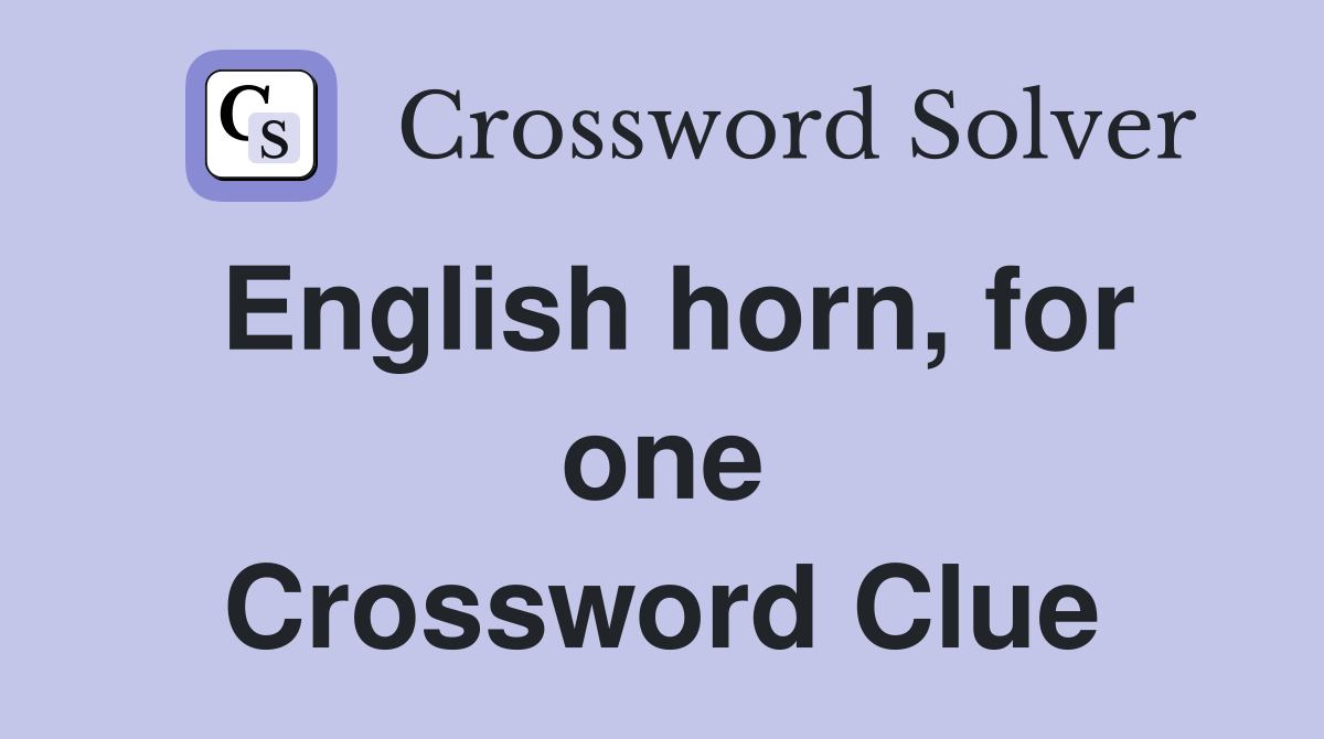 English horn, for one Crossword Clue
