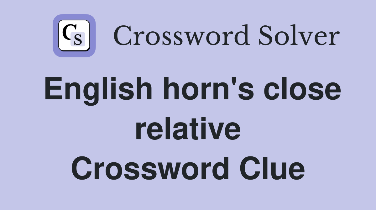 English horn's close relative Crossword Clue