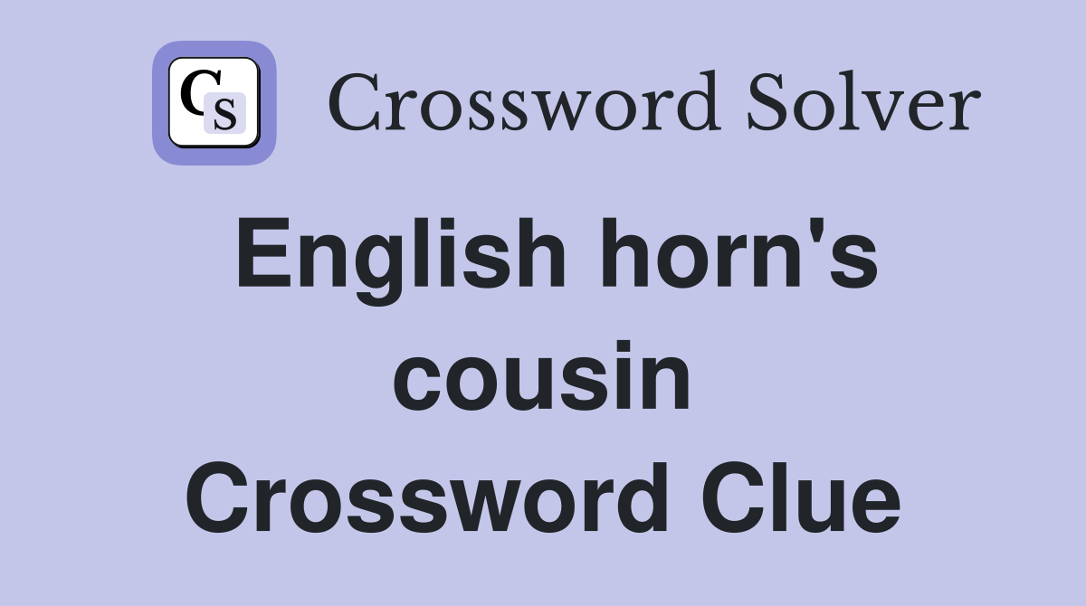 English horn's cousin Crossword Clue