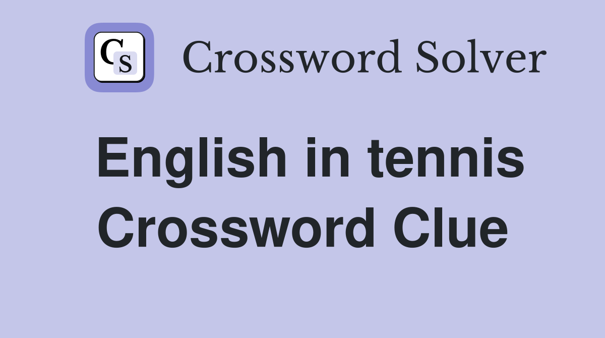 English in tennis Crossword Clue