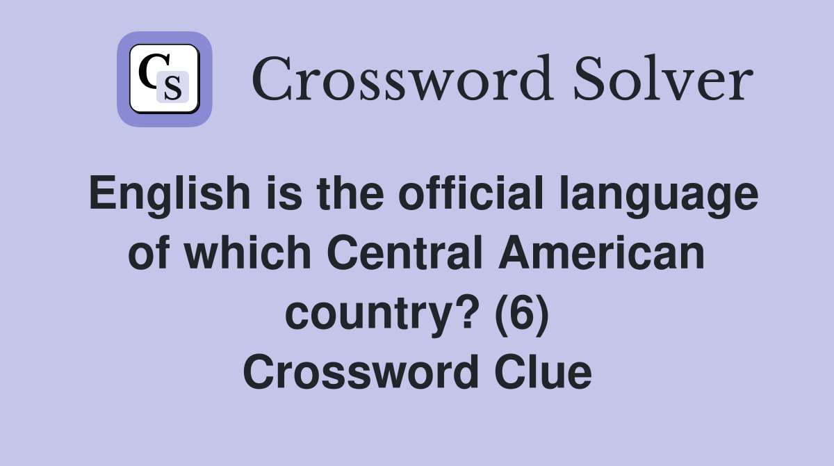 English is the official language of which Central American country? (6) Crossword Clue