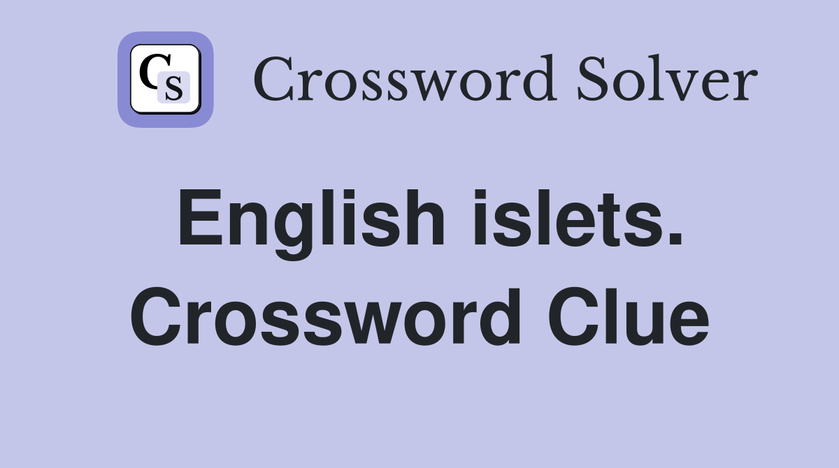 English islets. Crossword Clue