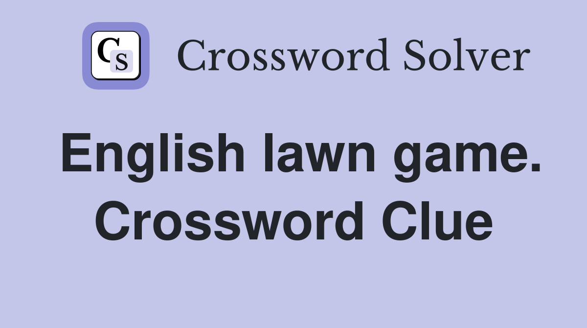 English lawn game. Crossword Clue