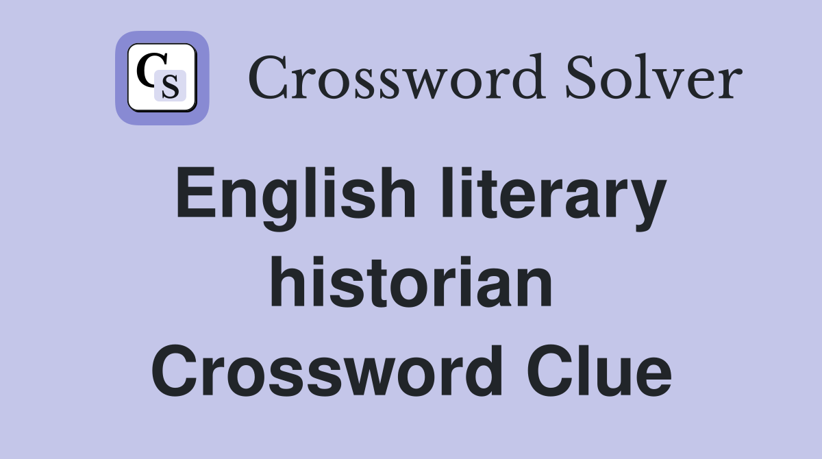 English literary historian Crossword Clue