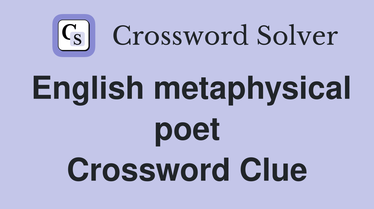 English metaphysical poet Crossword Clue