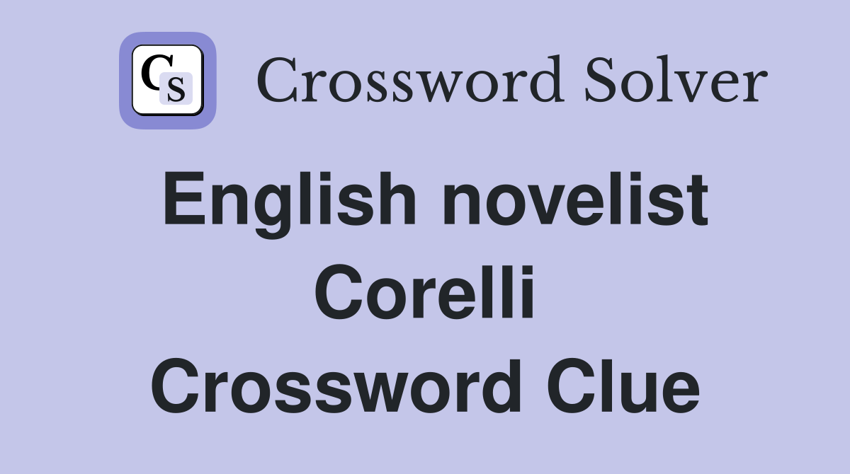 English novelist Corelli Crossword Clue