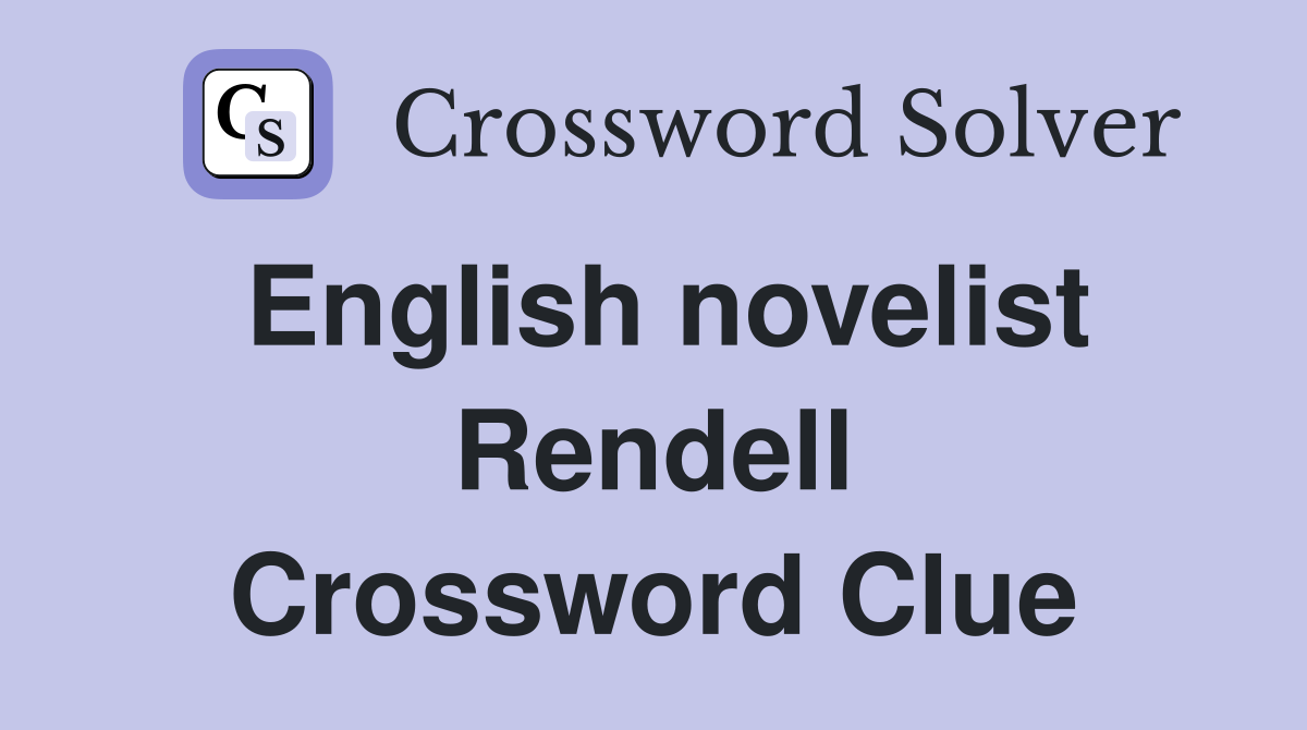 English novelist Rendell Crossword Clue