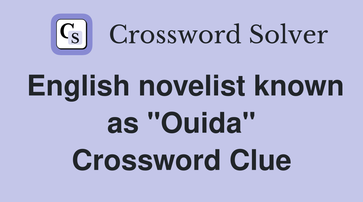 English novelist known as "Ouida" Crossword Clue