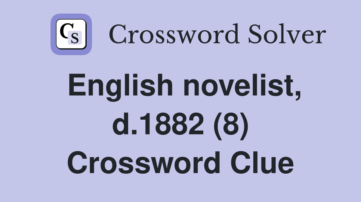 English novelist, d.1882 (8) Crossword Clue