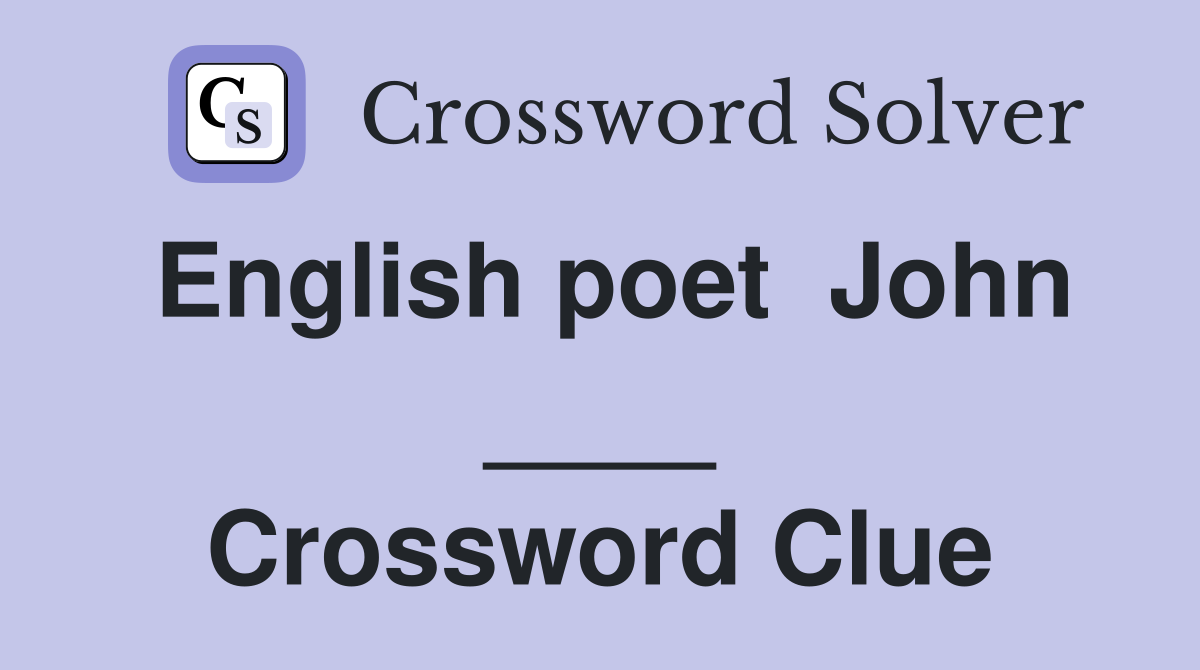 English poet  John ____ Crossword Clue