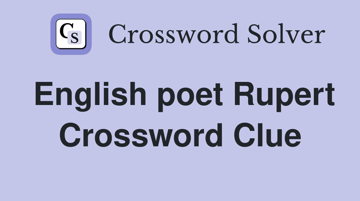 English poet Rupert Crossword Clue