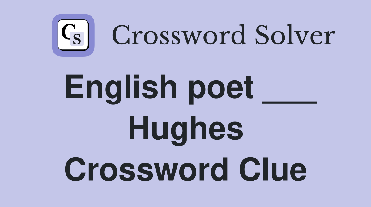 English poet ___ Hughes Crossword Clue