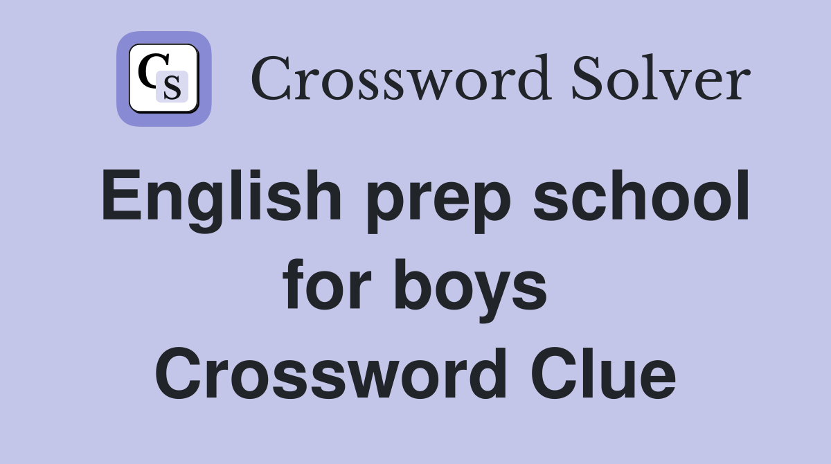 English prep school for boys Crossword Clue