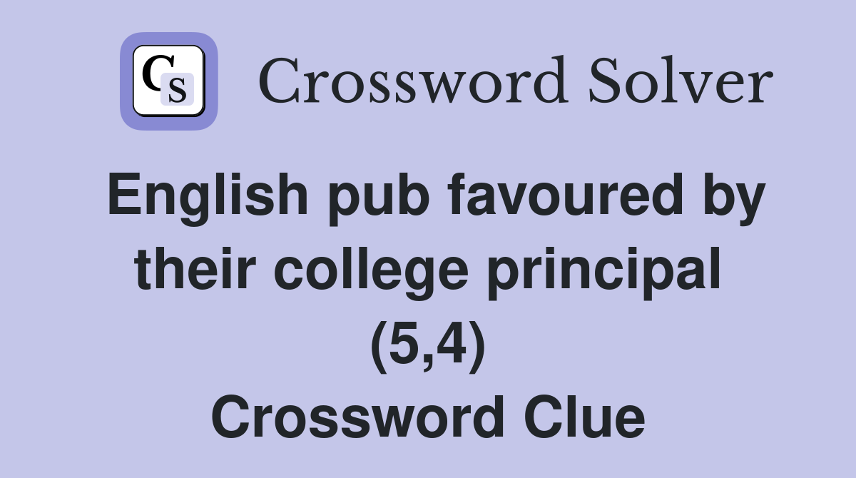 English pub favoured by their college principal (5,4) Crossword Clue