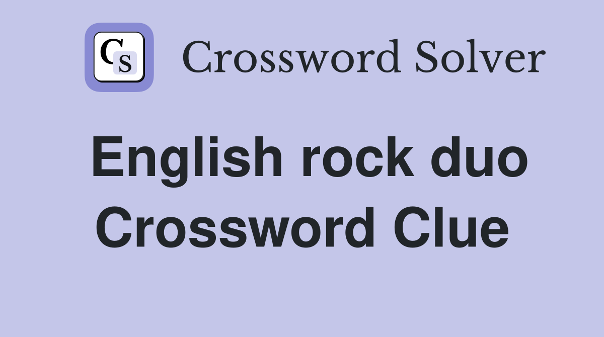 English rock duo Crossword Clue