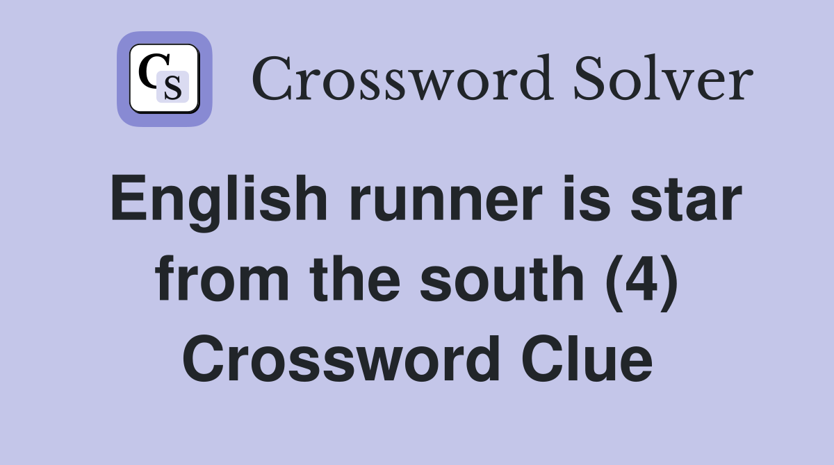 English runner is star from the south (4) Crossword Clue