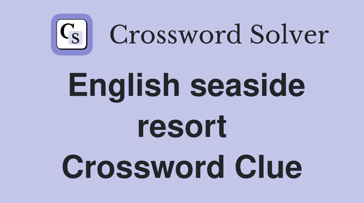 English seaside resort Crossword Clue