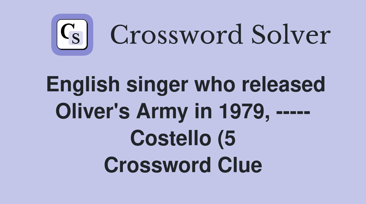 English singer who released Oliver #39 s Army in 1979 Costello (5 English singer who released Oliver #39 s Army in 1979 Costello (5