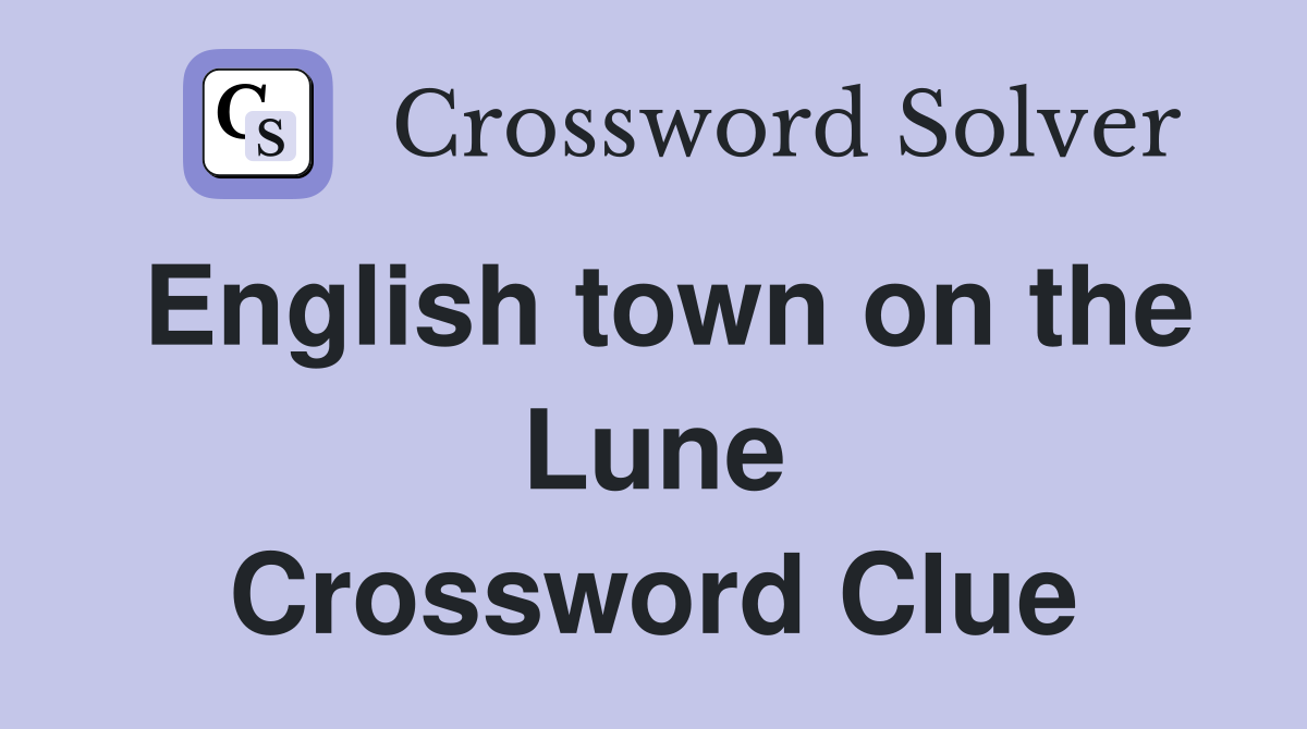 English town on the Lune Crossword Clue