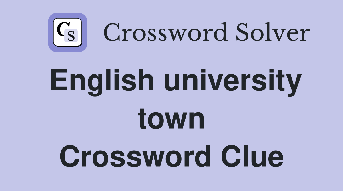English university town Crossword Clue