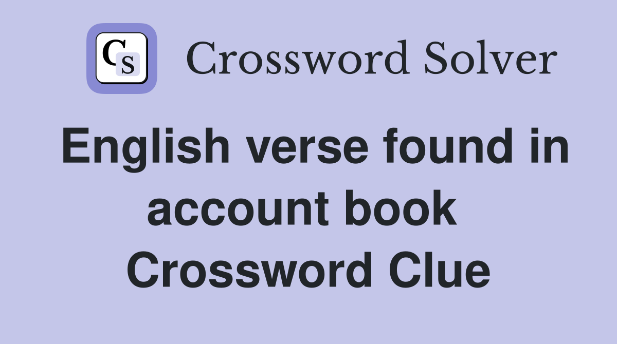 English verse found in account book  Crossword Clue