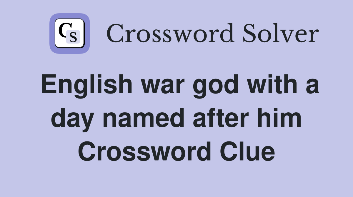 English war god with a day named after him Crossword Clue