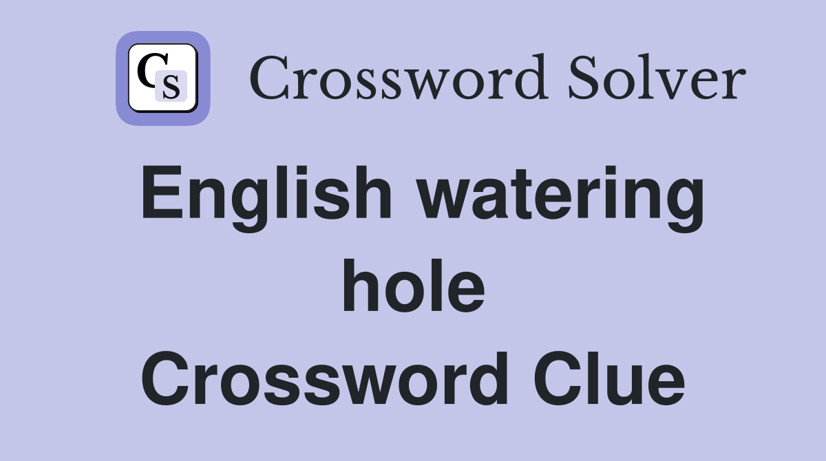English watering hole Crossword Clue