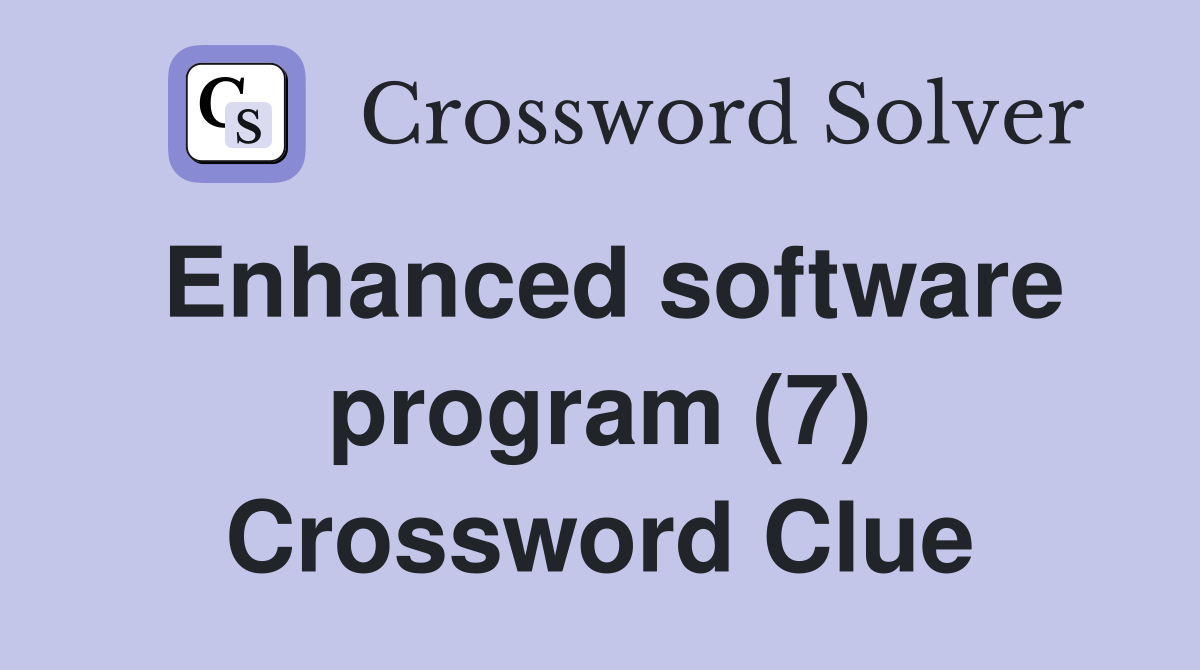 Enhanced software program (7) Crossword Clue