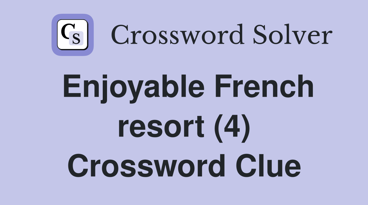 Enjoyable French resort (4) Crossword Clue