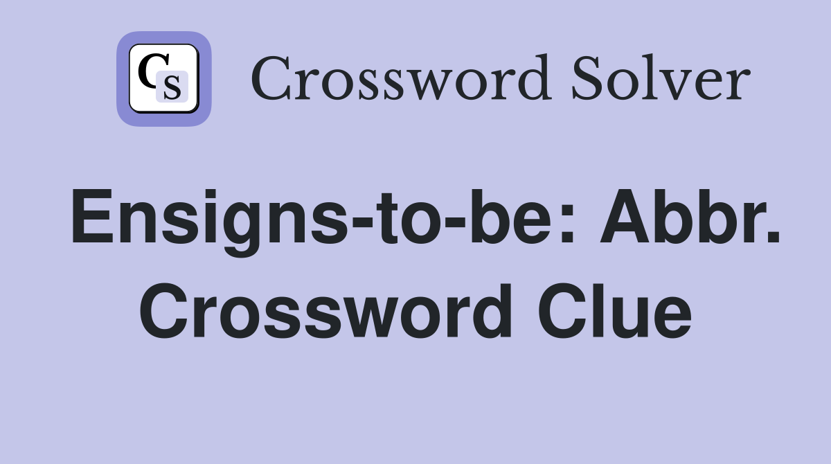 Ensigns-to-be: Abbr. Crossword Clue