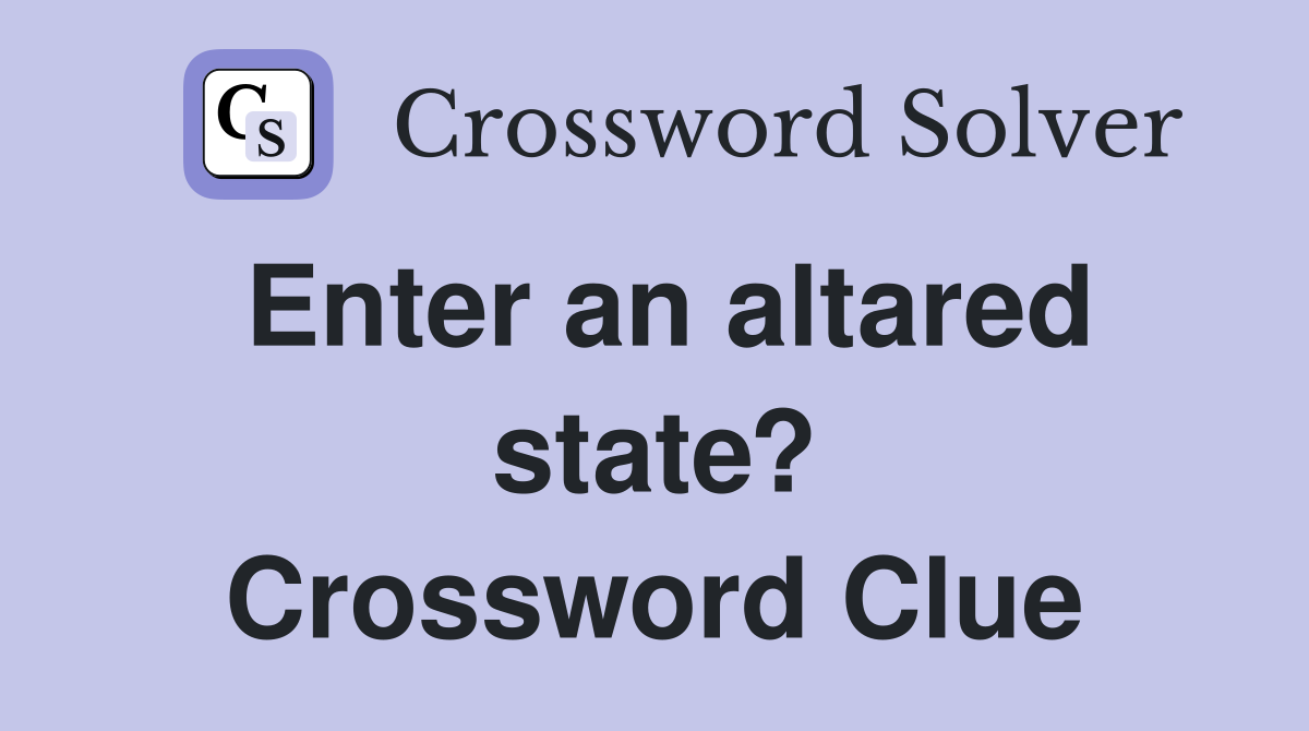 Enter an altared state? Crossword Clue