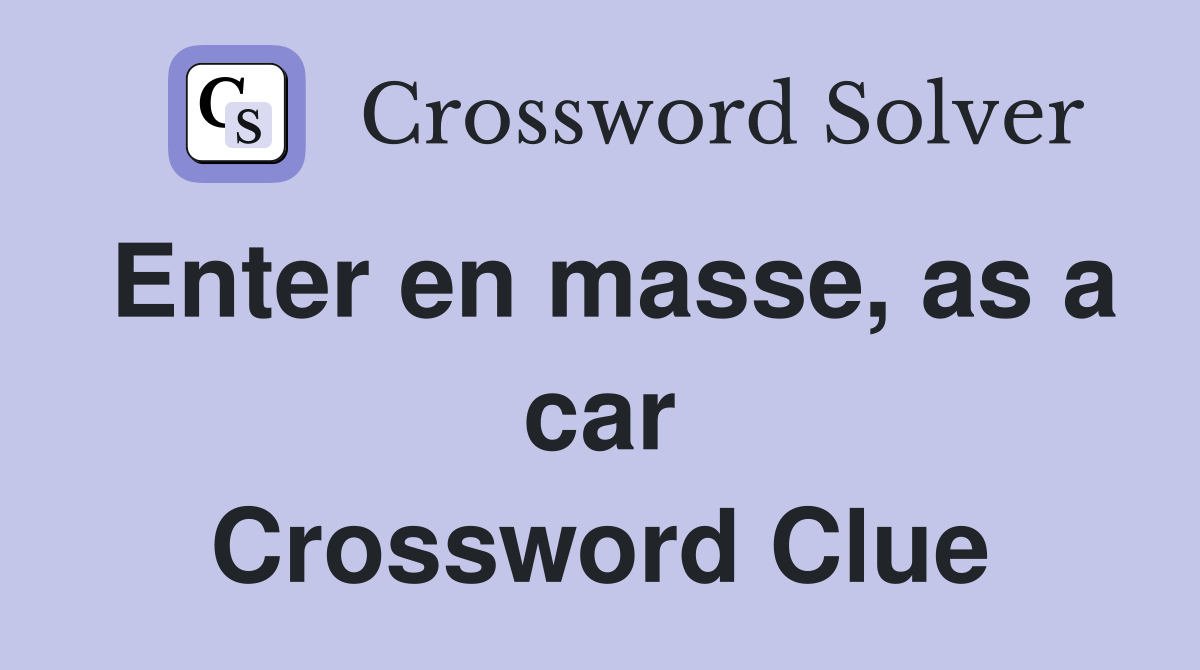 Enter en masse, as a car Crossword Clue