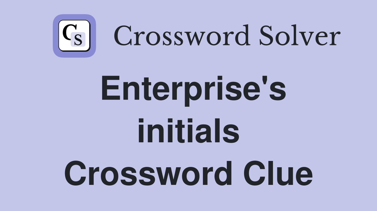 Enterprise's initials Crossword Clue